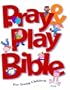 Pray & Play Bible for Young Children