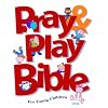 Pray & Play Bible for Young Children