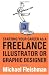 Starting Your Career as a Freelance Illustrator or Graphic Designer by Michael Fleishman