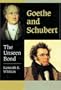 Goethe and Schubert: The Unseen Bond