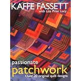 Passionate Patchwork: Over 20 Original Quilt Designs