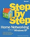 Home Networking with Microsoft® Windows® XP Step by Step (Step by Step (Microsoft))