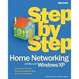 Home Networking with Microsoft� Windows� XP Step by Step (Step by Step (Microsoft)) ~ Matthew Danda