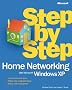 Home Networking with Microsoft® Windows® XP Step by Step (Step by Step (Microsoft))