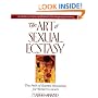 The Art of Sexual Ecstasy: The Path of Sacred Sexuality for Western Lovers