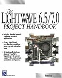 The LightWave 6.5/7.0 Project Handbook (Graphics Series)