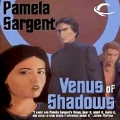 Venus of Shadows: The Venus Trilogy, Book 2 | [Pamela Sargent]