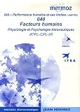 Performance humaine et ses limites JAR-FCL : Facteurs humains, physiologie et psychologie a�ronautiques ATPL-CPL-IR