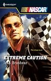 Extreme Caution (Harlequin Nascar)