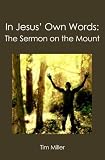 In Jesus' Own Words: The Sermon on the Mount