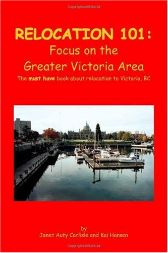 Relocation 101: Focus On the Greater Victoria Area