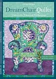 Dream Chair Quilts: 7 Blocks for Whimsical Wall Hangings