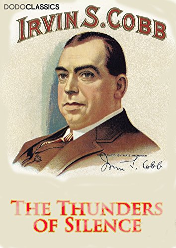 The Thunders of Silence (Irvin S Cobb Collection)