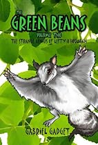Click to Download Free Kindle Book -> The Green Beans, Volume 2: The Strange Genius of Lefty O'Houlihan