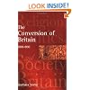 The Conversion of Britain: Religion, Politics and Society in Britain, 600-800