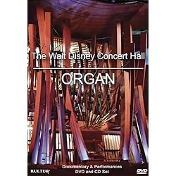 The Walt Disney Concert Hall Organ  (DVD + CD)