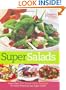Super Salads: More than 250 Super-Easy Recipes for Super Nutrition and Super Flavor