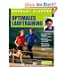 Optimales Lauftraining: Vom Einstieg bis zum Halbmarathon - Bew�hrte Trainingspl�ne vom Profi - Motivation, Ausr�stung, Ern�hrung - Tipps, Technik, Taktik