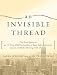 Books : An Invisible Thread: The True Story of an 11-year-old Panhandler, a Busy Sales Executive, and an Unlikely Meeting with Destiny