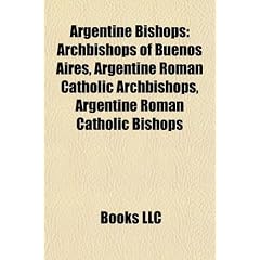 Argentine Bishops: Claudio D. Zivic, Romulo Antonio Braschi, Andres Sapelak, Juan Obrda,