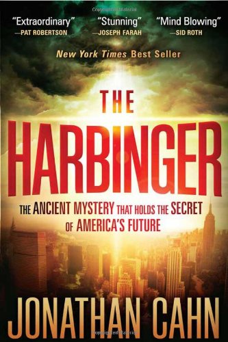 The Harbinger: The ancient mystery that holds the secret of America's future The Harbinger: The ancient mystery that holds the secret of America's future