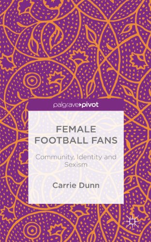 Female Football Fans: Community, Identity and Sexism (Palgrave Pivot)