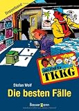 TKKG - Die besten F&auml;lle - Stefan Wolf