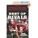 Best of Rivals: Joe Montana, Steve Young, and the Inside Story behind the NFL's Greatest Quarterback Controversy