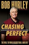 Chasing Perfect: The Will to Win in Basketball and Life