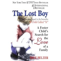 The Lost Boy: A Foster Child's Search for the Love of a Family