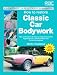 How to Restore Classic Car Bodywork (Enthusiast's Restoration Manual)