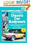 How to Restore Classic Car Bodywork (Enthusiast's Restoration Manual)
