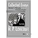 Collected Essays of H. P. Lovecraft: Philosophy; Autobiography and Miscellany