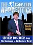 Lessons from the Apprentice: Secrets to Success from the Boardroom to the Business World (Official Book) Lessons from the Apprentice: Secrets to Success from the Boardroom to the Business World (Official Book)