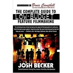 The Complete Guide to Low-Budget Feature Filmmaking