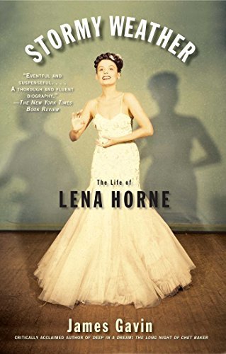 Stormy Weather: The Life of Lena Horne by James Gavin (2010-04-13)
