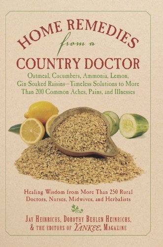 Home Remedies from a Country Doctor by Heinrichs, Jay, Heinrichs, Dorothy Behlen (March 1, 2013) Hardcover