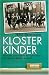 Klosterkinder: Deutsche Lebens