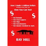 How I Made A Million Dollars Investing In Real Estate, And How You Can Too!