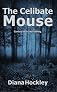 The Celibate Mouse