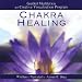 Chakra Healing: Guided Meditation and Creative Visualization