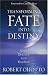 Transforming Fate Into Destiny: A New Dialogue with Your Soul by Robert Ohotto ISBN B001C3GGF2