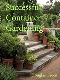 Successful Container Gardening