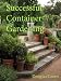 Successful Container Gardening