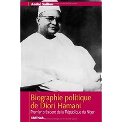 biographie politique de diori hamani: Premier pr�sident de la R�publique du Niger