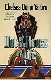 Out of the House of Life: A Novel of the Count Saint-Germain (St. Germain)