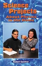 Science Projects about Physics in the Home