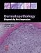 Dermatopathology: Diagnosis by First Impression