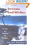Dreams And Wishes: Essays on Writing...