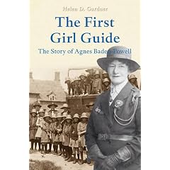 Agnes Baden-Powell: The Story of the First Girl Guide